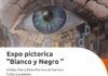 EXPO PICTÓRICA: “BLANCO Y NEGRO”